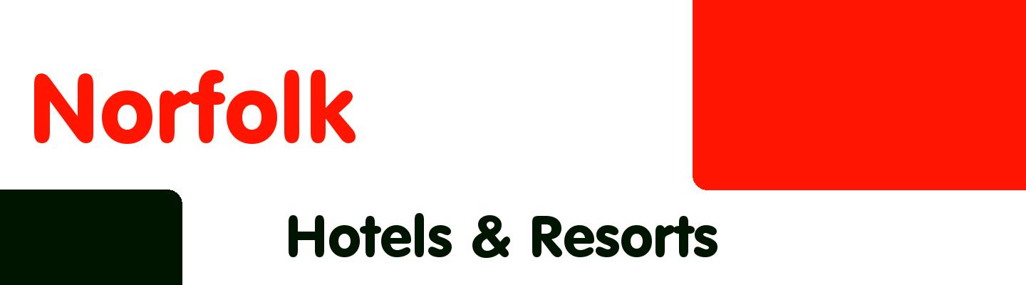 Best hotels & resorts in Norfolk - Rating & Reviews